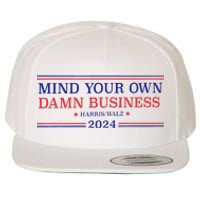 Mind Your Own Damn Business Kamala Harris Tim Walz 2024 T Wool Snapback Cap