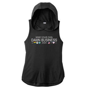 Mind Your Own Damn Business Democrat Pro Kamala Ladies PosiCharge Tri-Blend Wicking Draft Hoodie Tank