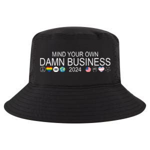 Mind Your Own Damn Business Democrat Pro Kamala Cool Comfort Performance Bucket Hat