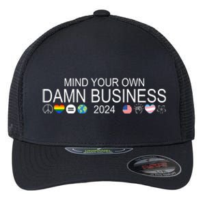 Mind Your Own Damn Business Democrat Pro Kamala Flexfit Unipanel Trucker Cap