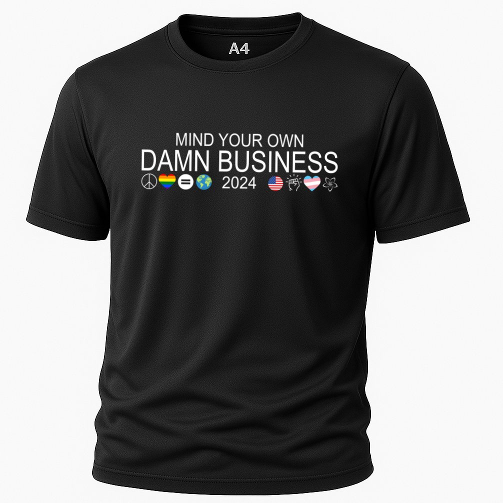Mind Your Own Damn Business Democrat Pro Kamala Cooling Performance Crew T-Shirt