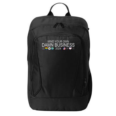 Mind Your Own Damn Business Democrat Pro Kamala City Backpack