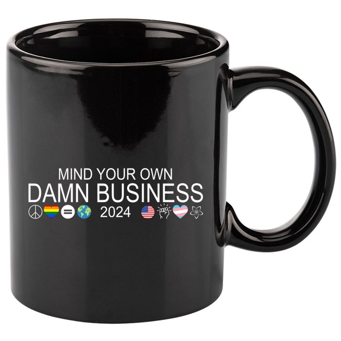 Mind Your Own Damn Business Democrat Pro Kamala 11oz C Handle Ceramic Mug