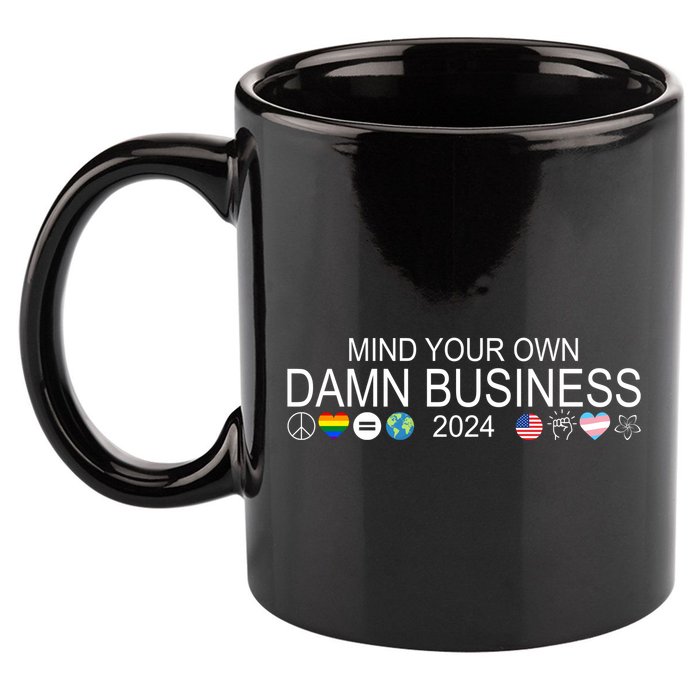 Mind Your Own Damn Business Democrat Pro Kamala 11oz C Handle Ceramic Mug