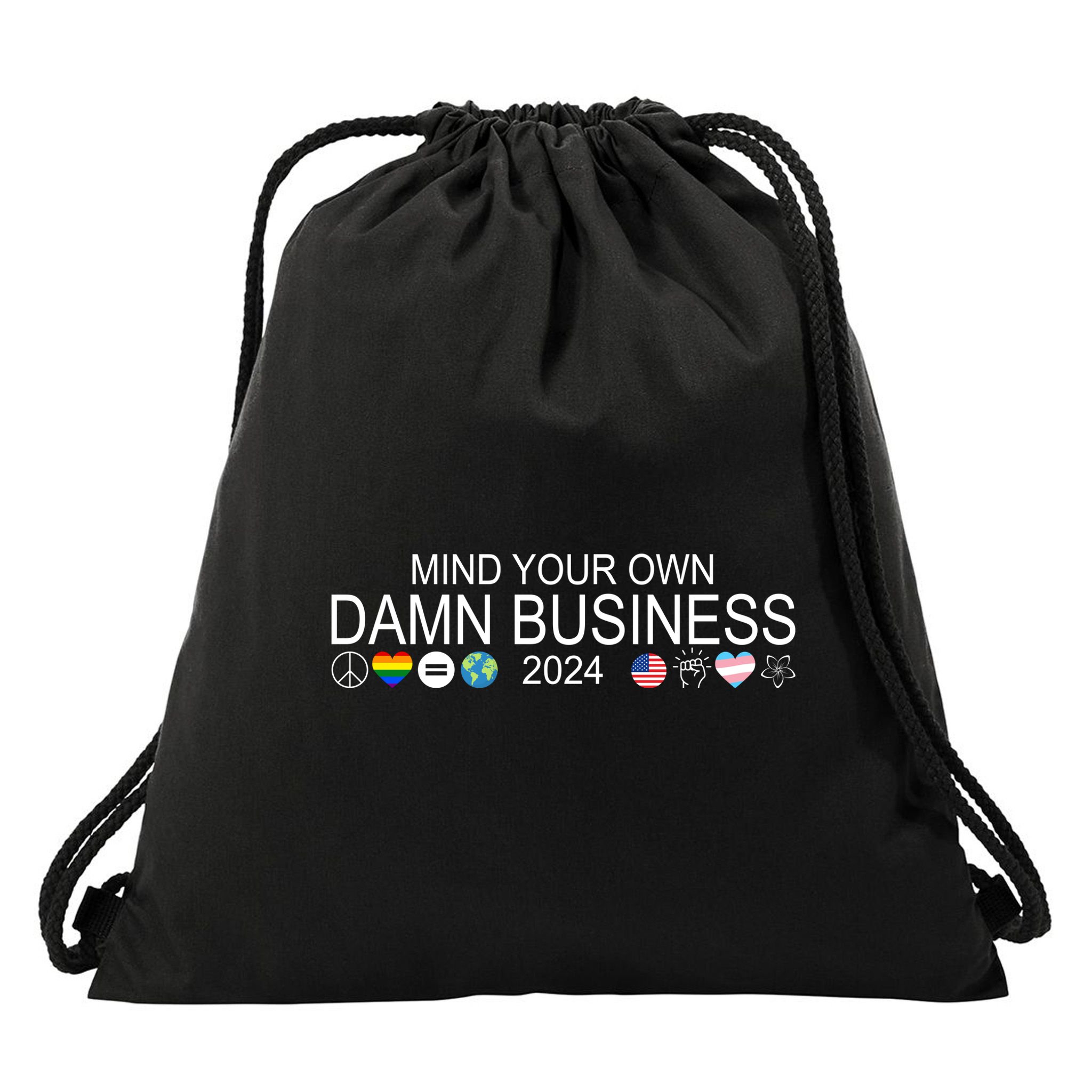 Mind Your Own Damn Business Democrat Pro Kamala Drawstring Bag