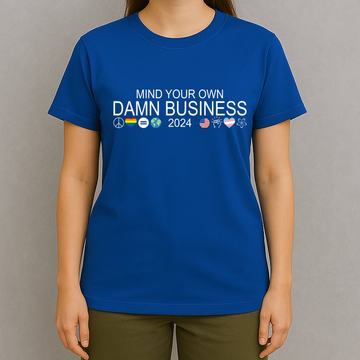 Mind Your Own Damn Business Democrat Pro Kamala T-Shirt