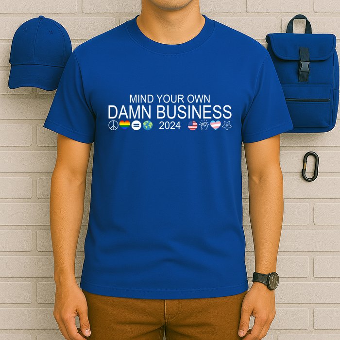 Mind Your Own Damn Business Democrat Pro Kamala T-Shirt
