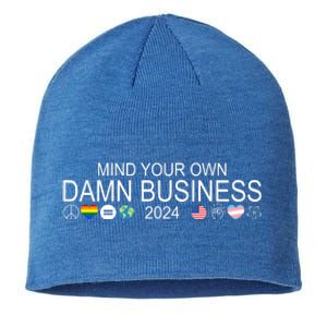 Mind Your Own Damn Business Democrat Pro Kamala Sustainable Beanie