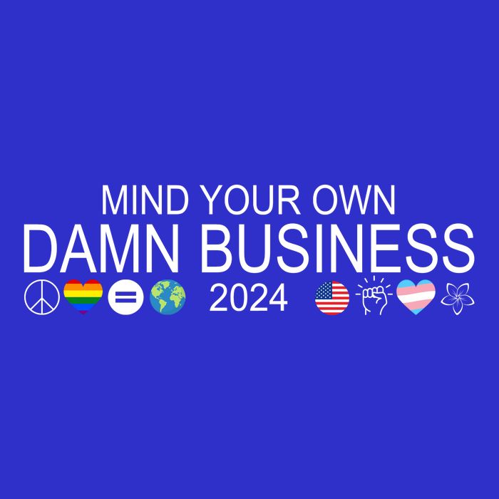 Mind Your Own Damn Business Democrat Pro Kamala 16 in Basic Backpack