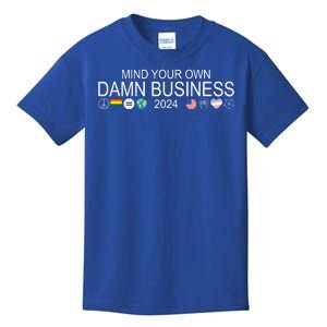 Mind Your Own Damn Business Democrat Pro Kamala Kids T-Shirt