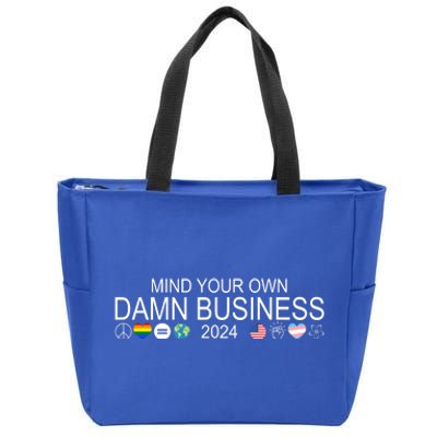 Mind Your Own Damn Business Democrat Pro Kamala Zip Tote Bag