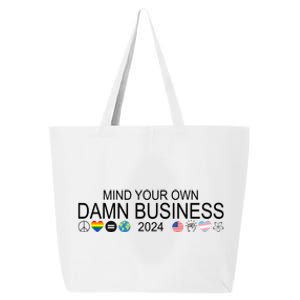 Mind Your Own Damn Business Democrat Pro Kamala 25L Jumbo Tote