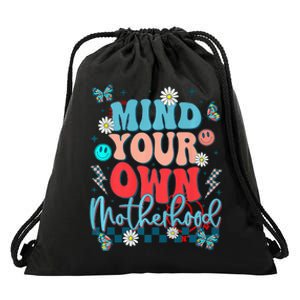 Mind Your Own Motherhood Funny Mom Mothers Day Gifts Drawstring Bag