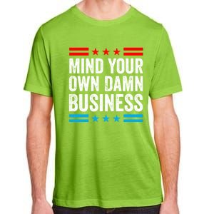 Mind Your Own Damn Business Adult ChromaSoft Performance T-Shirt