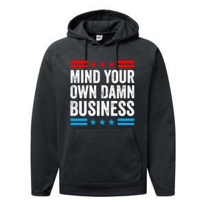 Mind Your Own Damn Business Performance Fleece Hoodie