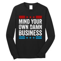 Mind Your Own Damn Business Long Sleeve Shirt