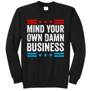 Mind Your Own Damn Business Sweatshirt