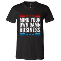 Mind Your Own Damn Business V-Neck T-Shirt