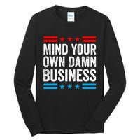 Mind Your Own Damn Business Tall Long Sleeve T-Shirt