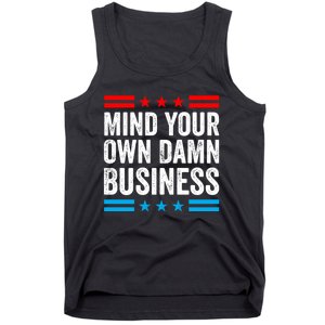 Mind Your Own Damn Business Tank Top