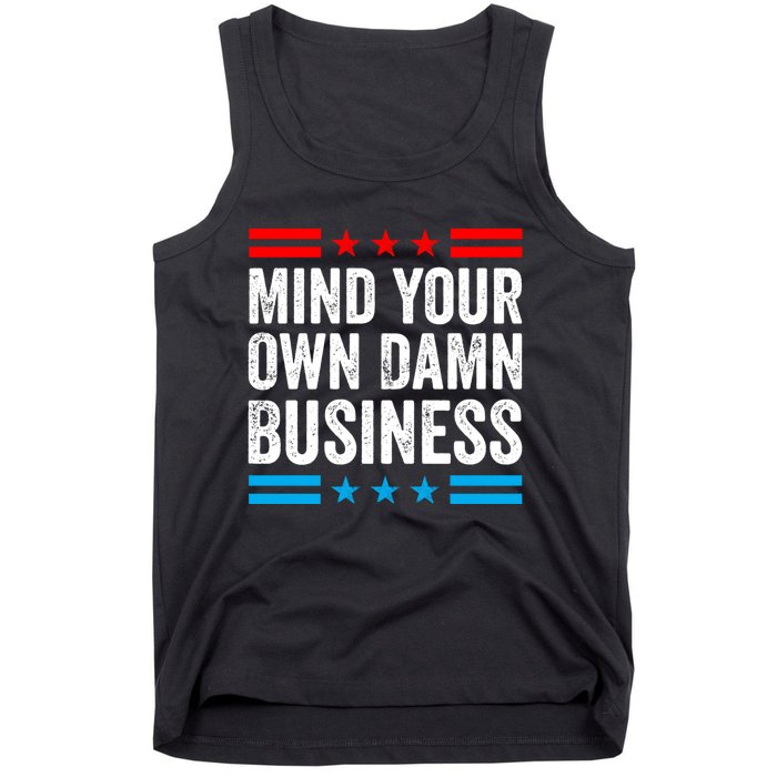 Mind Your Own Damn Business Tank Top