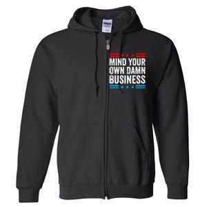 Mind Your Own Damn Business Full Zip Hoodie