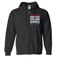 Mind Your Own Damn Business Full Zip Hoodie