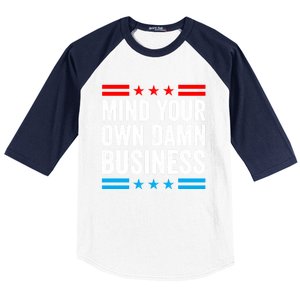 Mind Your Own Damn Business Baseball Sleeve Shirt