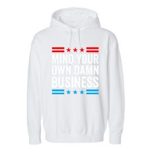 Mind Your Own Damn Business Garment-Dyed Fleece Hoodie