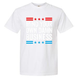 Mind Your Own Damn Business Garment-Dyed Heavyweight T-Shirt