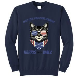 Mind Your Own Damn Business Patriotic Cat Funny Harris Walz Tall Sweatshirt