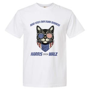 Mind Your Own Damn Business Patriotic Cat Funny Harris Walz Garment-Dyed Heavyweight T-Shirt