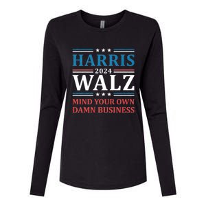 Mind Your Own Damn Business Harris Walz Waltz 2024 Womens Cotton Relaxed Long Sleeve T-Shirt