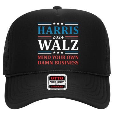 Mind Your Own Damn Business Harris Walz Waltz 2024 High Crown Mesh Back Trucker Hat