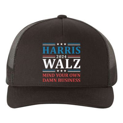 Mind Your Own Damn Business Harris Walz Waltz 2024 Yupoong Adult 5-Panel Trucker Hat