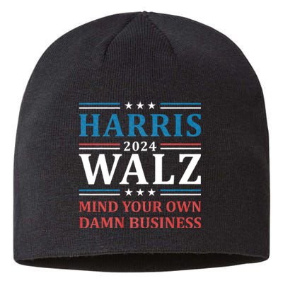 Mind Your Own Damn Business Harris Walz Waltz 2024 Sustainable Beanie