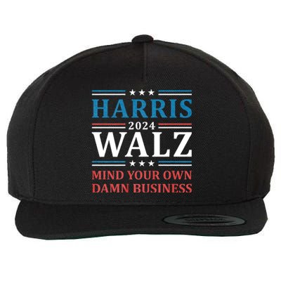 Mind Your Own Damn Business Harris Walz Waltz 2024 Wool Snapback Cap