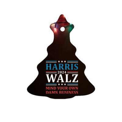 Mind Your Own Damn Business Harris Walz Waltz 2024 Ceramic Tree Ornament