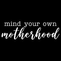 Mind Your Own Motherhood Cooling Performance Crew T-Shirt