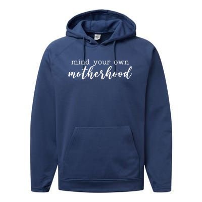 Mind Your Own Motherhood Performance Fleece Hoodie