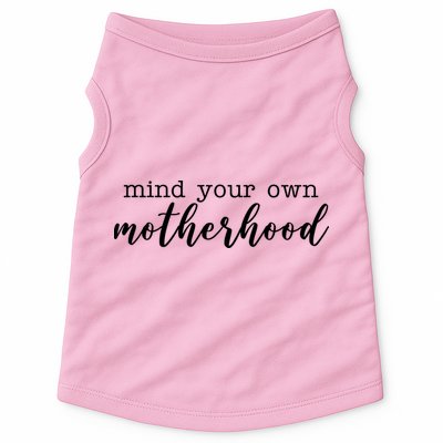 Mind Your Own Motherhood Doggie Tank