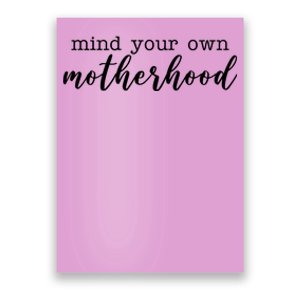 Mind Your Own Motherhood Poster