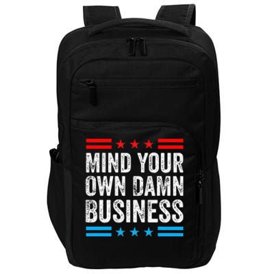 Mind Your Own Damn Business Gift Impact Tech Backpack