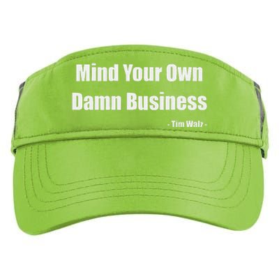 Mind Your Own Damn Business Harris Walz 2024 For President Adult Drive Performance Visor