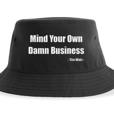 Mind Your Own Damn Business Harris Walz 2024 For President Sustainable Bucket Hat