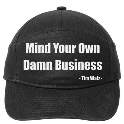 Mind Your Own Damn Business Harris Walz 2024 For President 7-Panel Snapback Hat