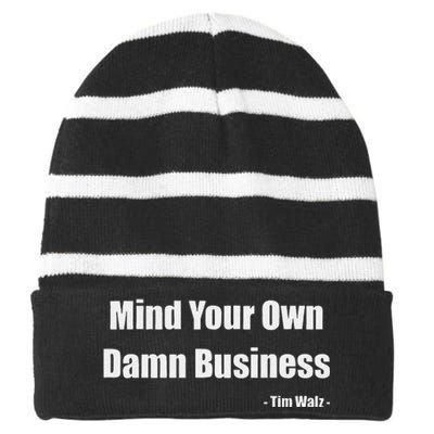 Mind Your Own Damn Business Harris Walz 2024 For President Striped Beanie with Solid Band