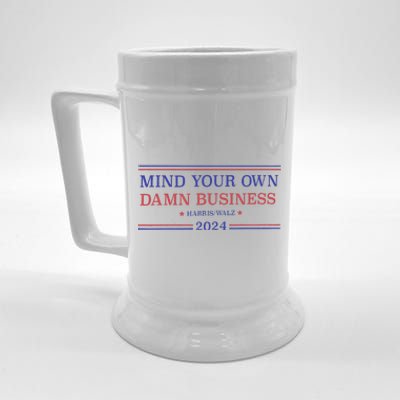 Mind Your Own Damn Business Kamala Harris Tim Walz 2024 Beer Stein