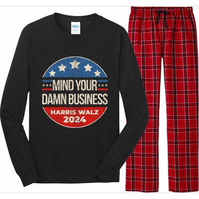 Mind Your Own Damn Business Harris Walz 2024 Long Sleeve Pajama Set