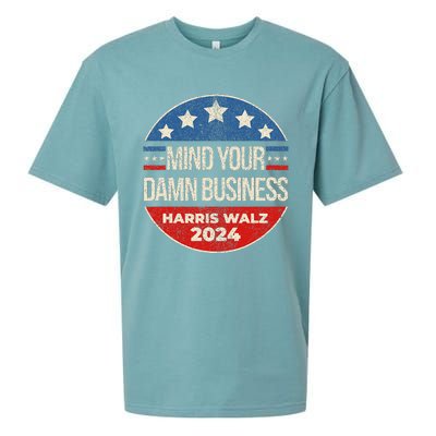 Mind Your Own Damn Business Harris Walz 2024 Sueded Cloud Jersey T-Shirt